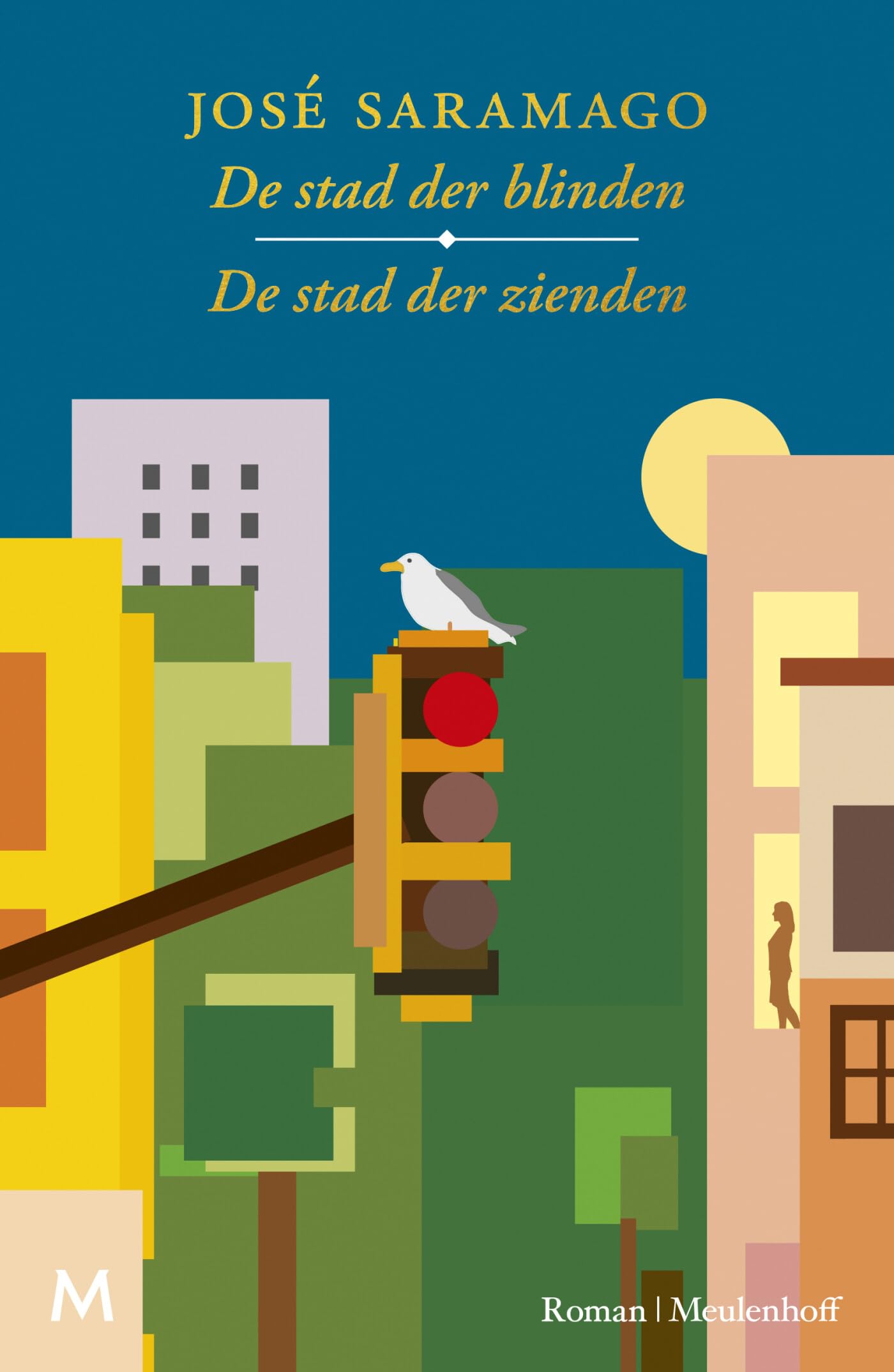 De stad der blinden : roman ; De stad der zienden : roman book