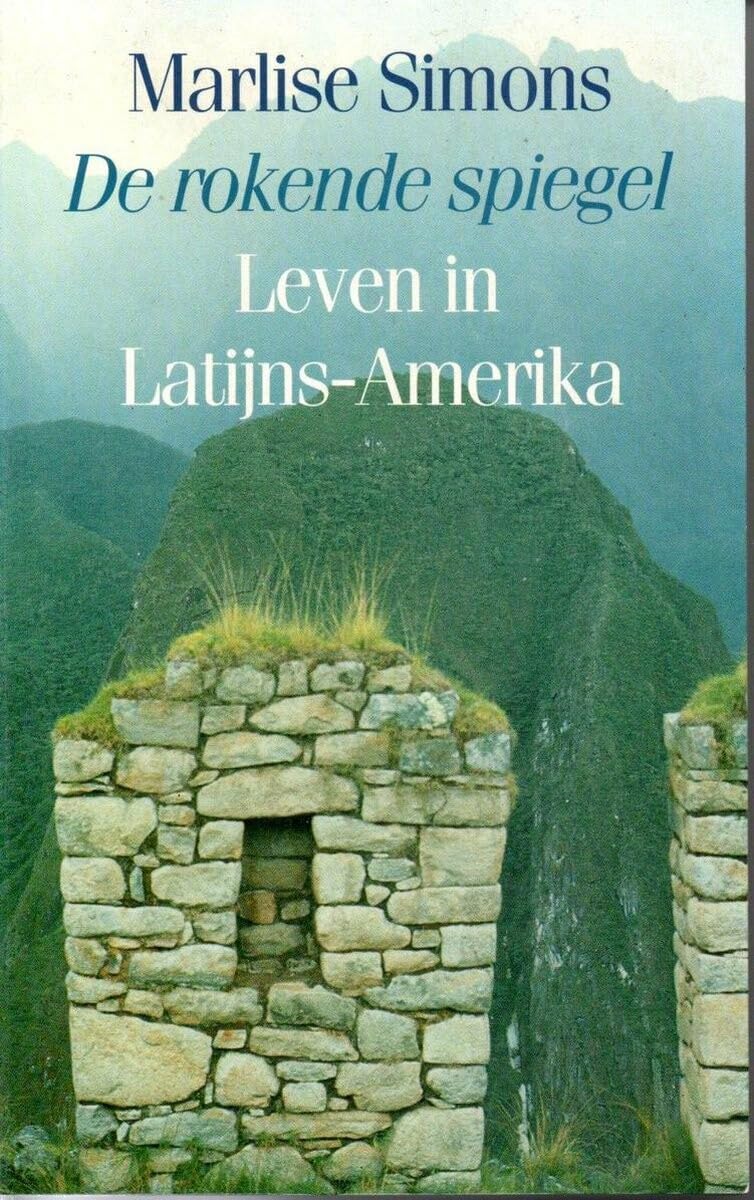 De rokende spiegel: Leven in Latijns-Amerika book