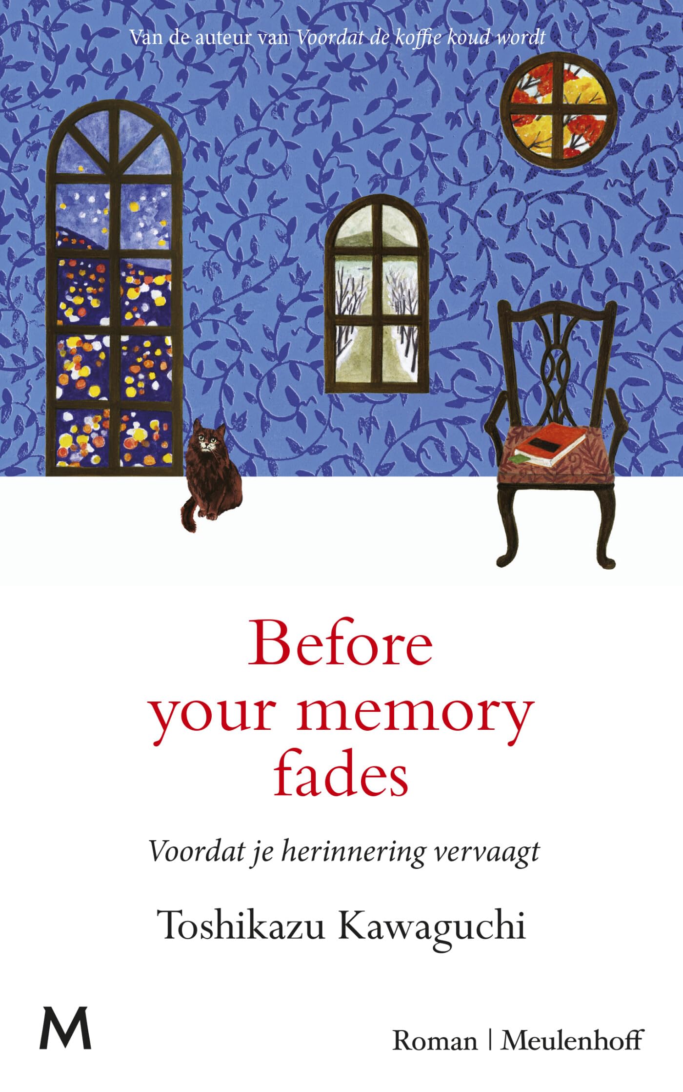 Before your memory fades: roman (Voordat de koffie koud wordt, 3) Contemporary literature Books