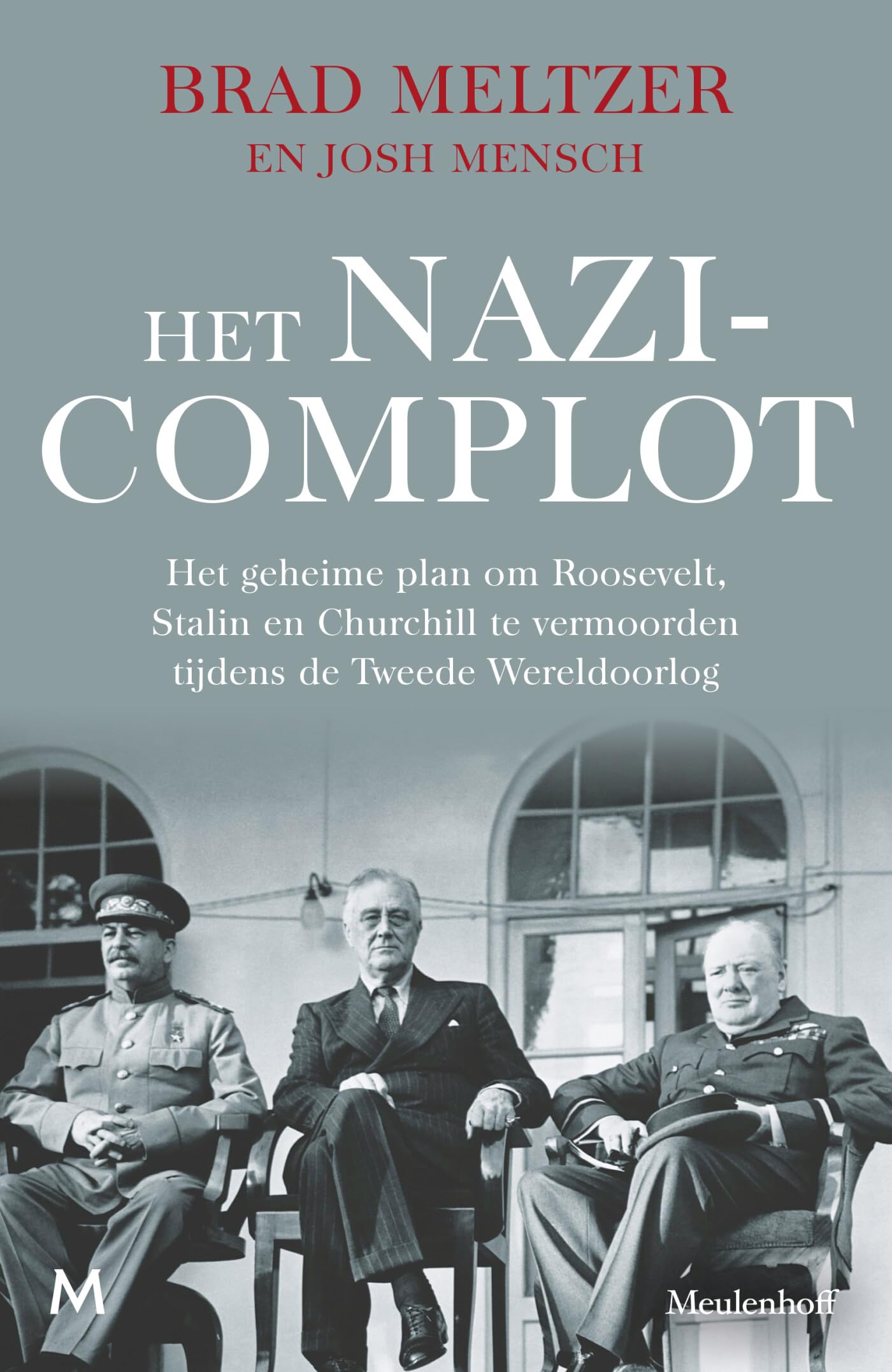 Het nazicomplot: het geheime plan om Roosevelt, Stalin en Churchill te vermoorden tijdens de Tweede Wereldoorlog Biographies & Memoirs