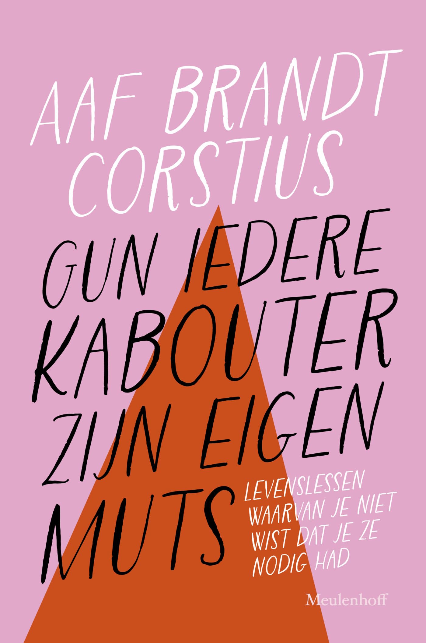 Gun iedere kabouter zijn eigen muts: levenslessen waarvan je niet wist dat je ze nodig had Essays & Short Stories