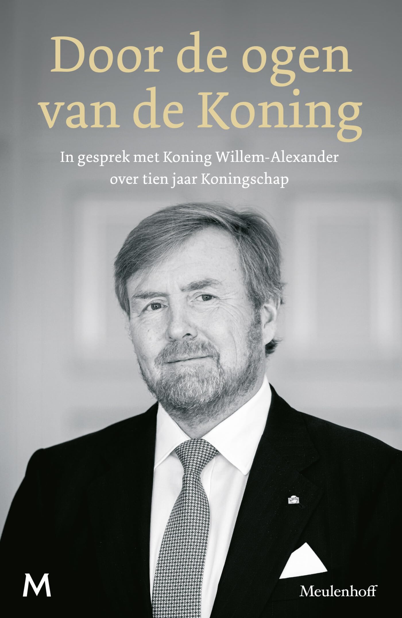 Door de ogen van de Koning: in gesprek met Koning Willem-Alexander over tien jaar Koningschap Art & Literature