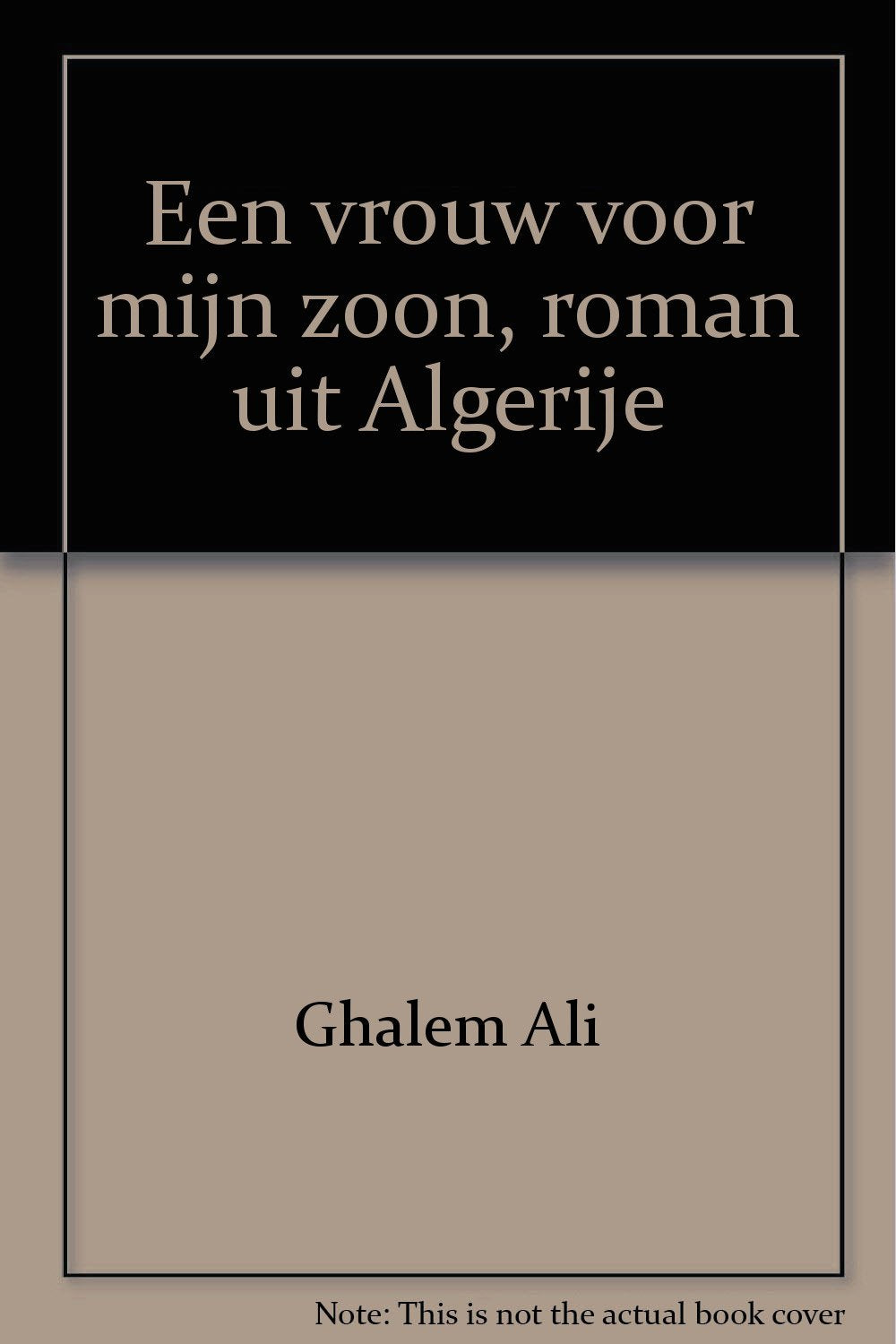 Een vrouw voor mijn zoon, roman uit Algerije book