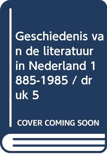 Geschiedenis van de literatuur in Nederland 1885-1985 Books