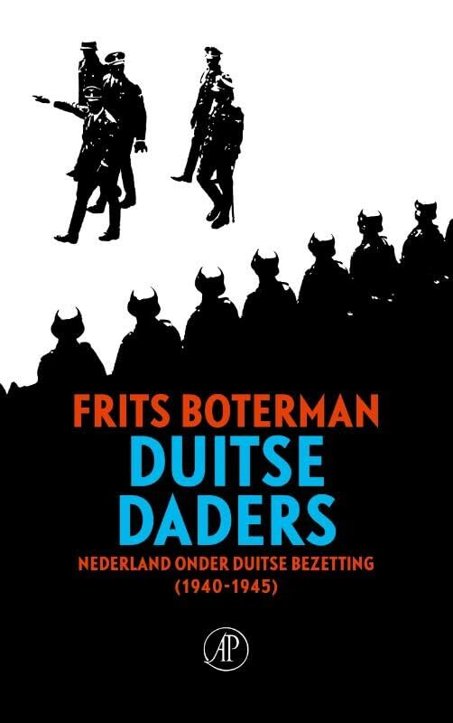 Duitse daders: de jodenvervolging en de nazificatie van Nederland (1940-1945) Memories