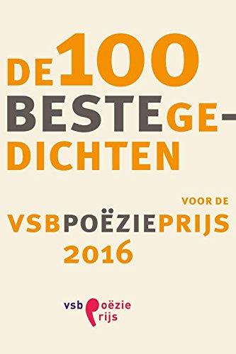 De 100 beste gedichten voor de VSB Poëzieprijs 2016: gekozen door Kees 't Hart book