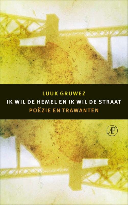 Ik wil de hemel en ik wil de straat: poëzie en trawanten book