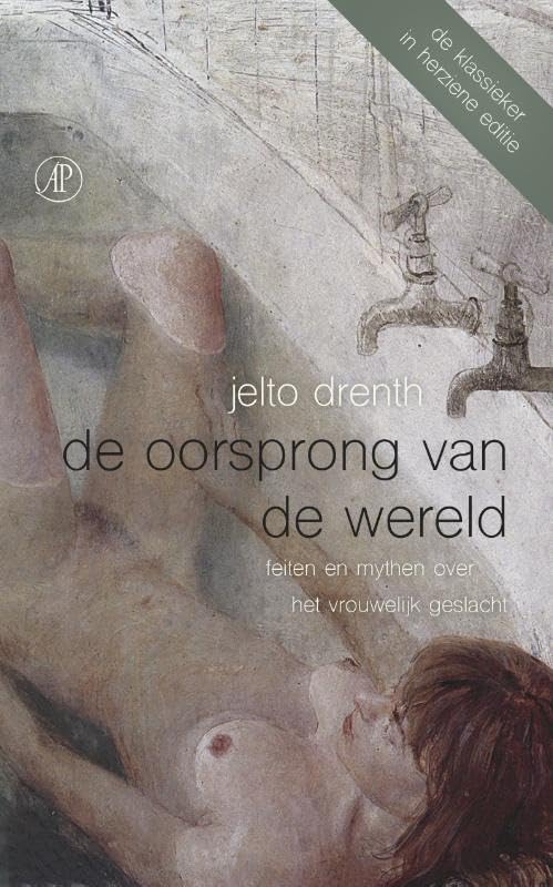 De oorsprong van de wereld: feiten en mythen van het vrouwelijk geslacht book