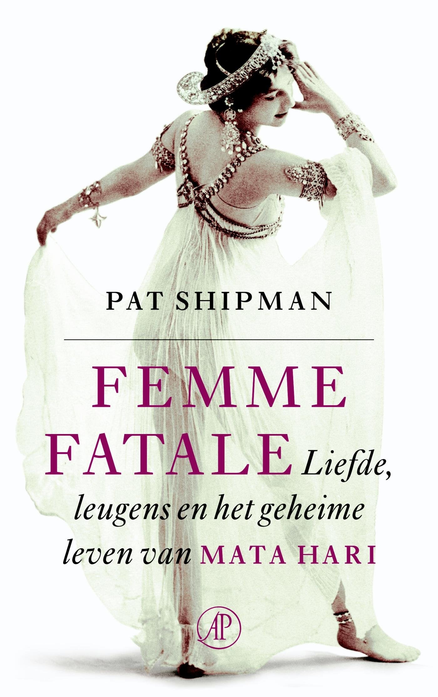 Femme fatale: liefde, leugens en het geheime leven van Mata Hari book