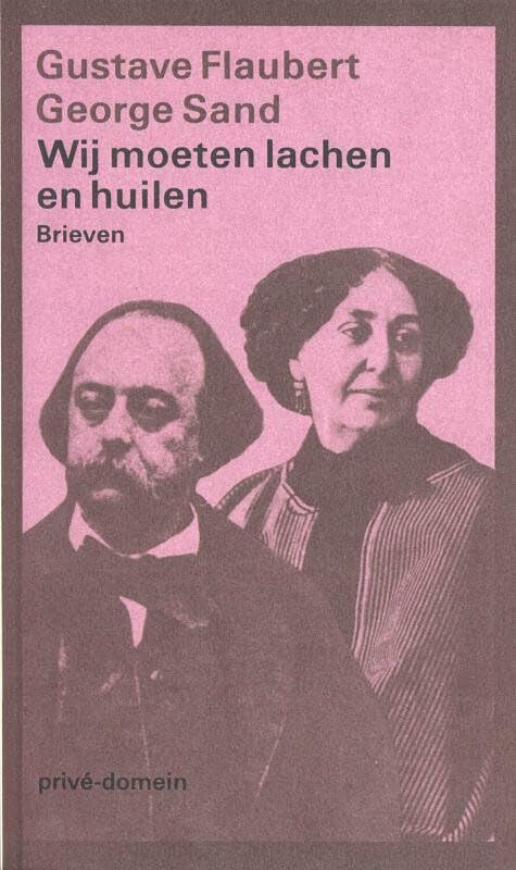 Privé-domein 182: Wij moeten lachen en huilen: brieven Art & Literature