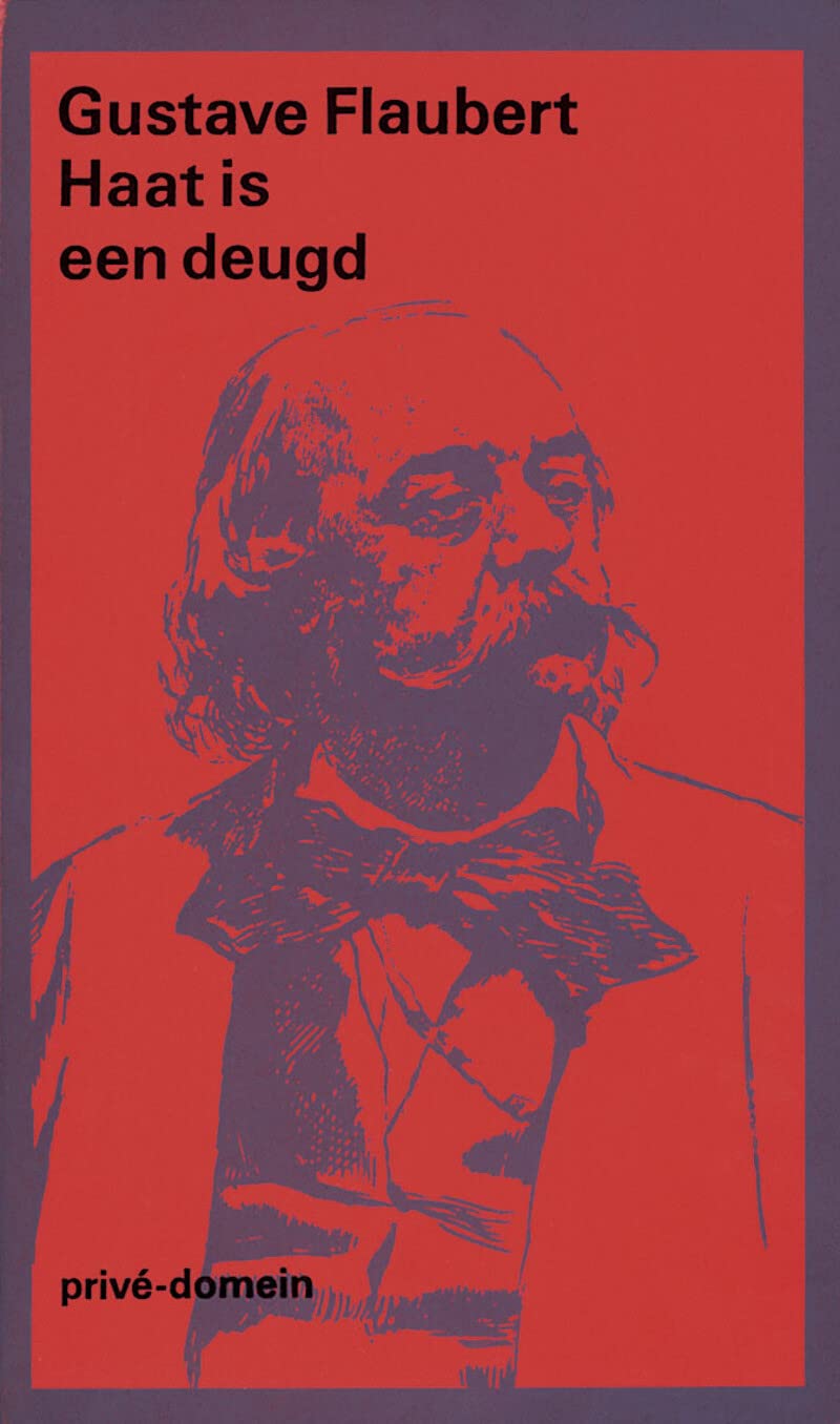 Haat is een deugd: een keuze uit de correspondentie (Privé-domein, 56) Art & Literature