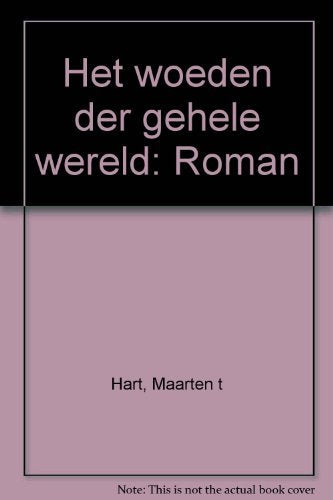Het woeden der gehele wereld: roman Contemporary literature