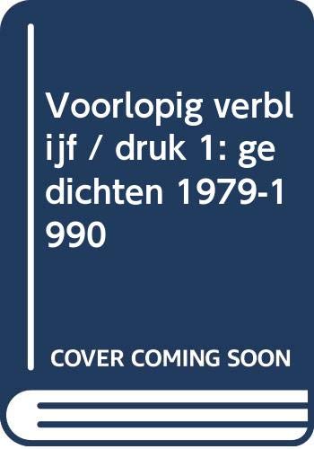 Voorlopig verblijf: gedichten 1979-1990 book