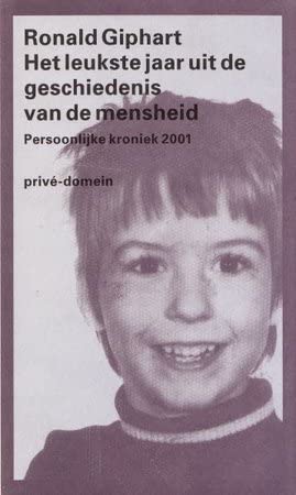 Het leukste jaar uit de geschiedenis van de mensheid: persoonlijke kroniek 2001 book