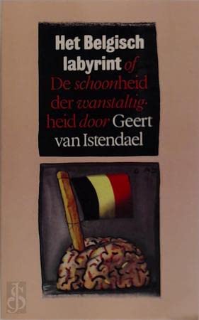 Het Belgisch labyrint, of De schoonheid der wanstaltigheid Politics & History