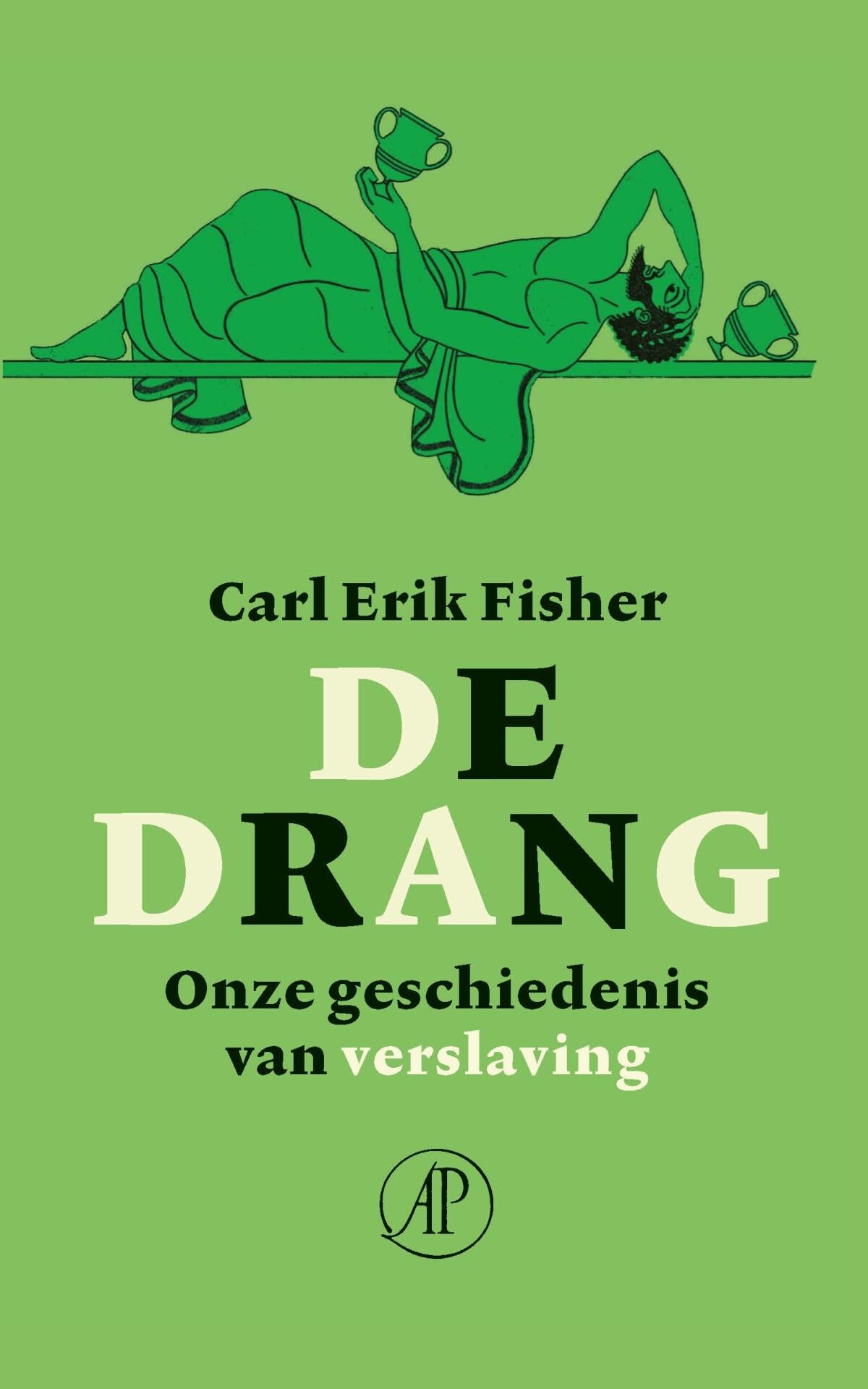 De drang: onze geschiedenis van verslaving Books