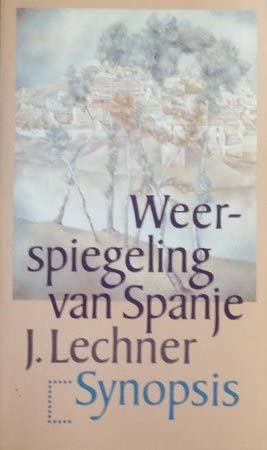 Weerspiegeling van Spanje: de belangstelling voor Spanje in Nederland 1900-1945 Geology & Geography