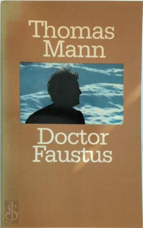 Doctor Faustus: het leven van de Duitse toondichter Adrian Leverkühn, verteld door een vriend Books