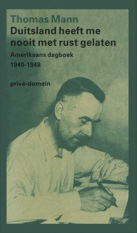 Duitsland heeft me nooit met rust gelaten: Amerikaans dagboek 1940-1948 (Privé-domein, 203) Art & Literature