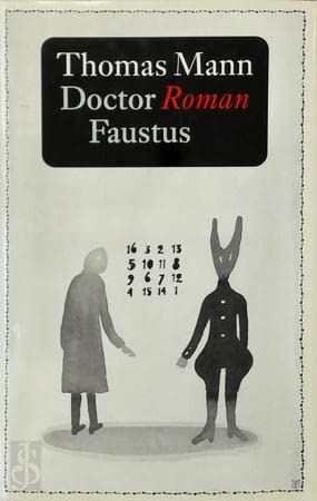 Doctor Faustus: het leven van de Duitse toondichter Adrian Leverkühn, verteld door een vriend Contemporary literature