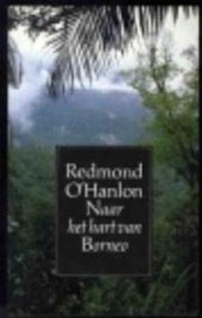 NAAR HET HART VAN BORNEO book