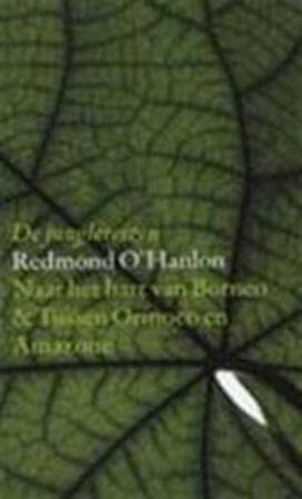 De junglereizen: bevat: Naar het hart van Borneo . Tussen Orinoco en Amazone Contemporary literature