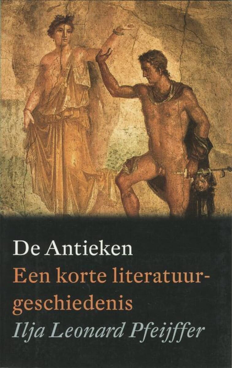 De antieken: een korte literatuurgeschiedenis book