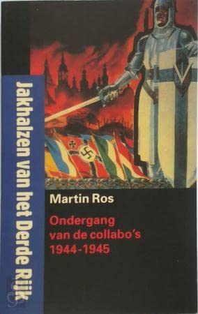 Jakhalzen van het Derde Rijk: ondergang van de collabo's 1944-1945 book