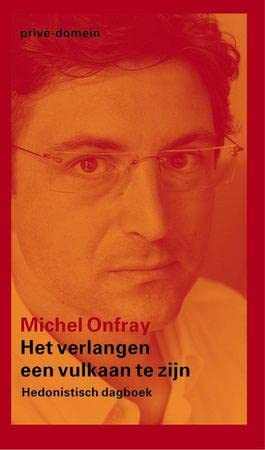 Vulkanisch verlangen / druk 1: hedonistisch dagboek (Privé-domein, 244) Art & Literature