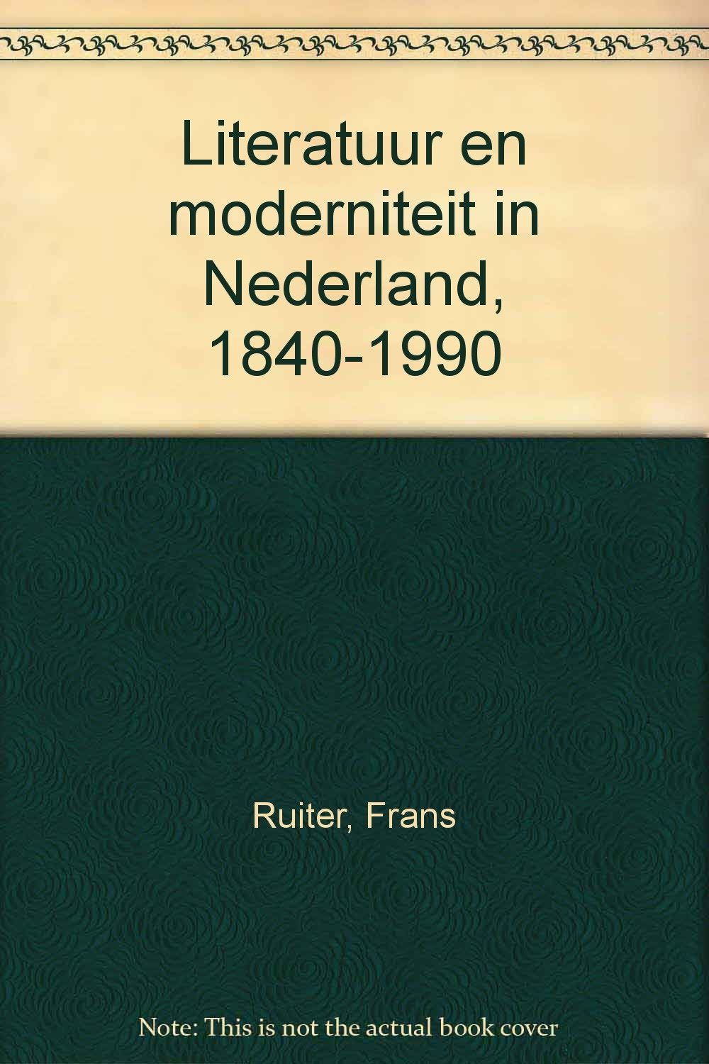 Literatuur en moderniteit in Nederland 1840-1990 Books