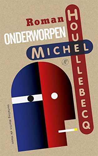 Onderworpen: roman Contemporary literature