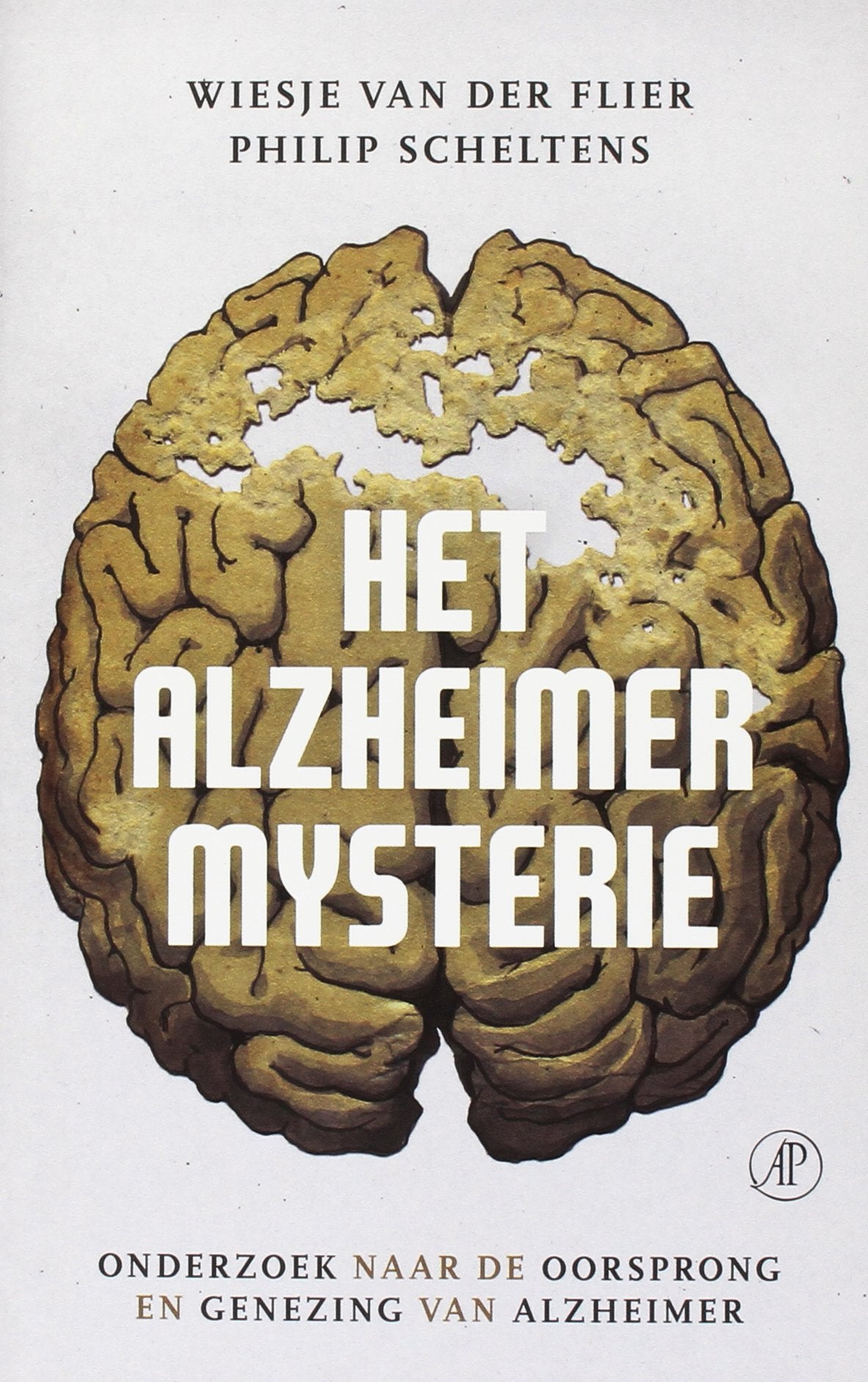 Het alzheimermysterie: onderzoek naar de oorsprong en genezing van alzheimer Medicine