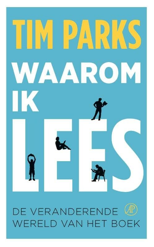 Waarom ik lees: de veranderende wereld van het boek book
