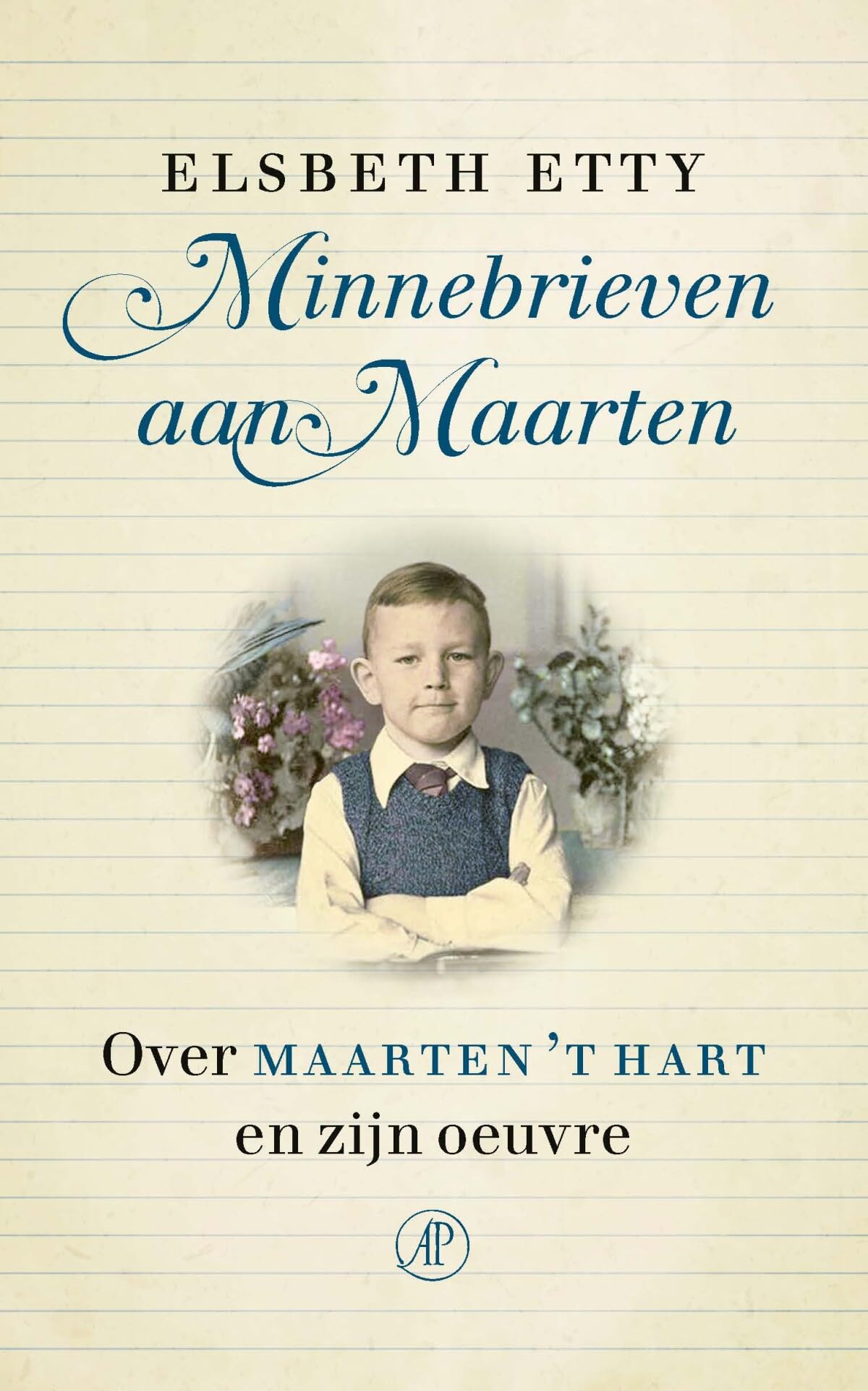 Minnebrieven aan Maarten: over Maarten 't Hart en zijn oeuvre Contemporary literature