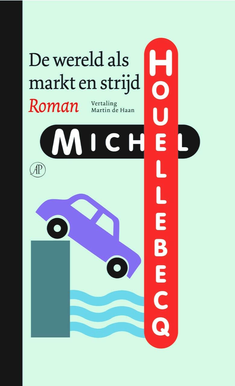 De wereld als markt en strijd: roman Contemporary literature