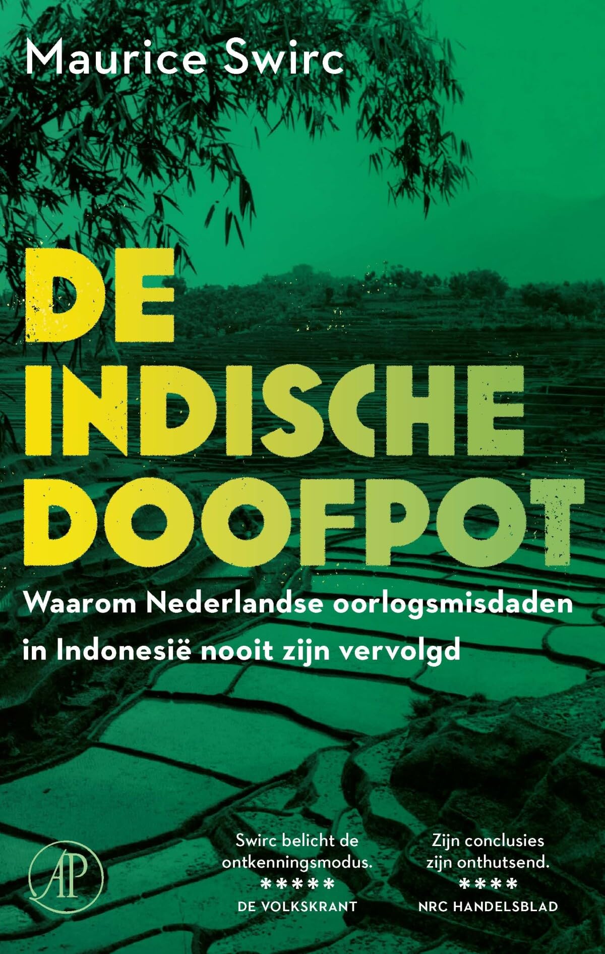 De Indische doofpot: waarom Nederlandse oorlogsmisdaden in Indonesië nooit zijn vervolgd Social Sciences