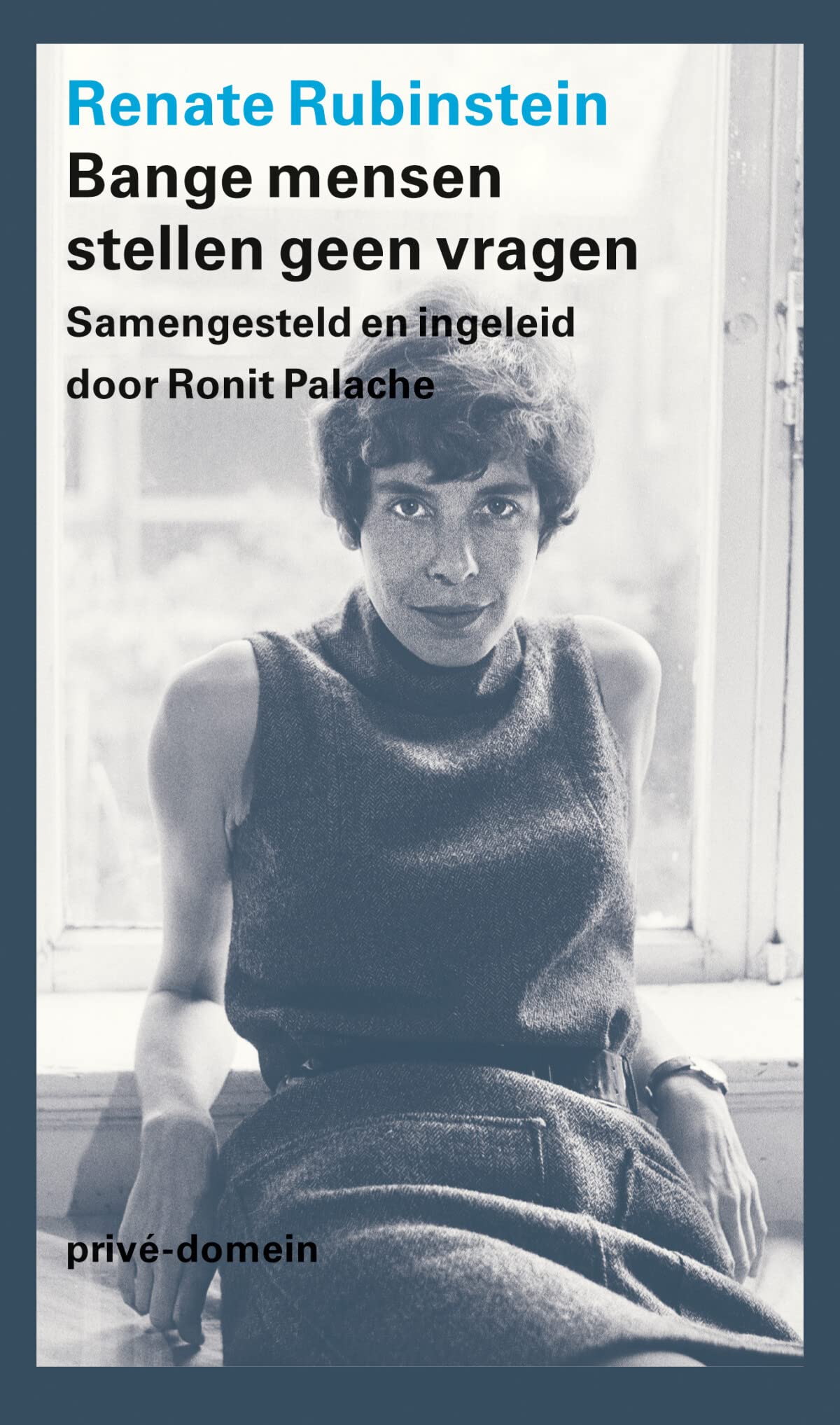 Bange mensen stellen geen vragen: Samengesteld en ingeleid door Ronit Palache book