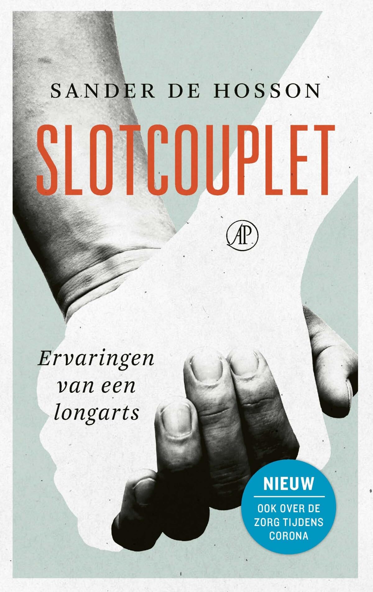 Slotcouplet: ervaringen van een longarts (Hart voor de zorg, 2) Medicine