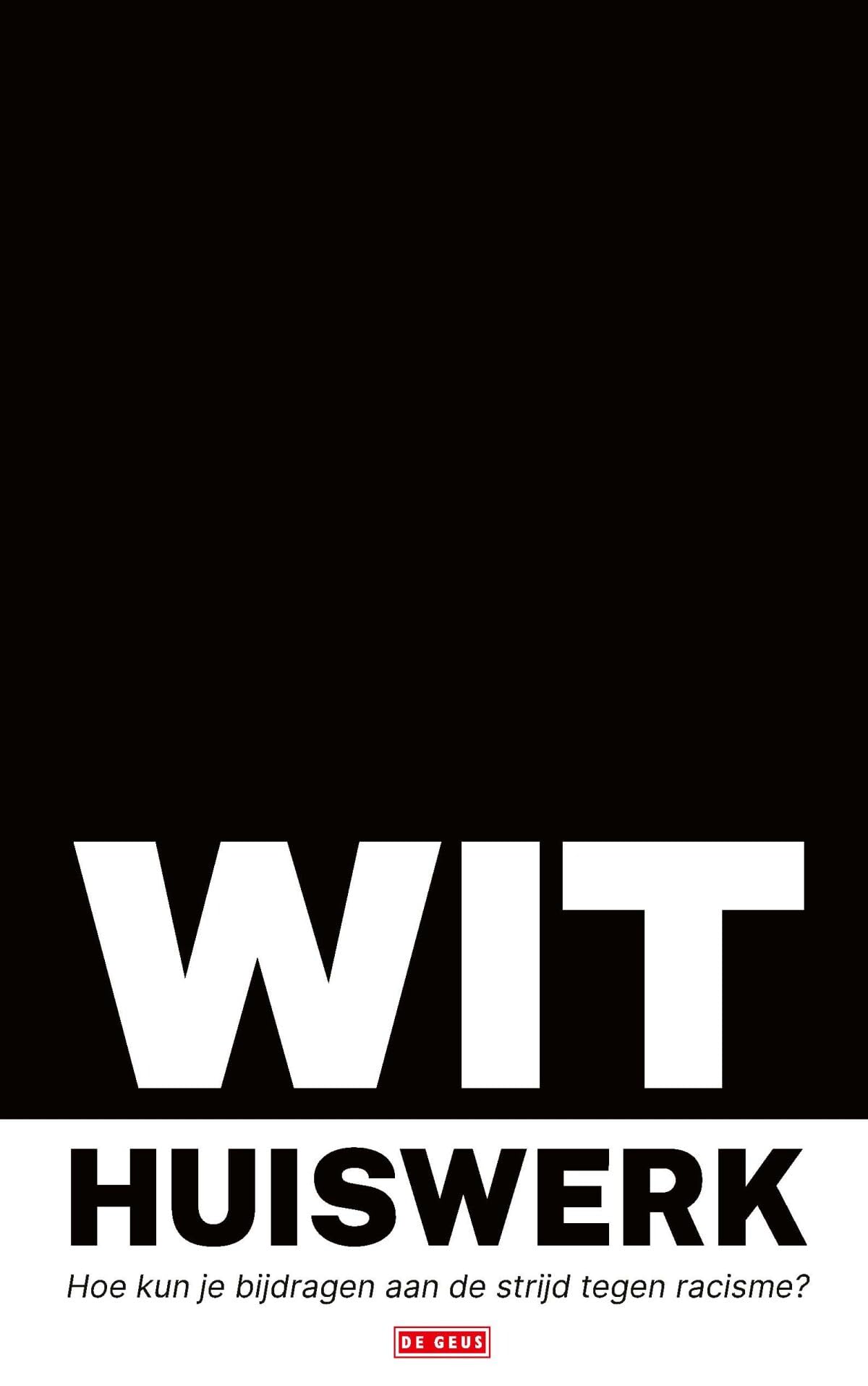 Wit huiswerk: hoe kun je bijdragen aan de strijd tegen racisme? Books