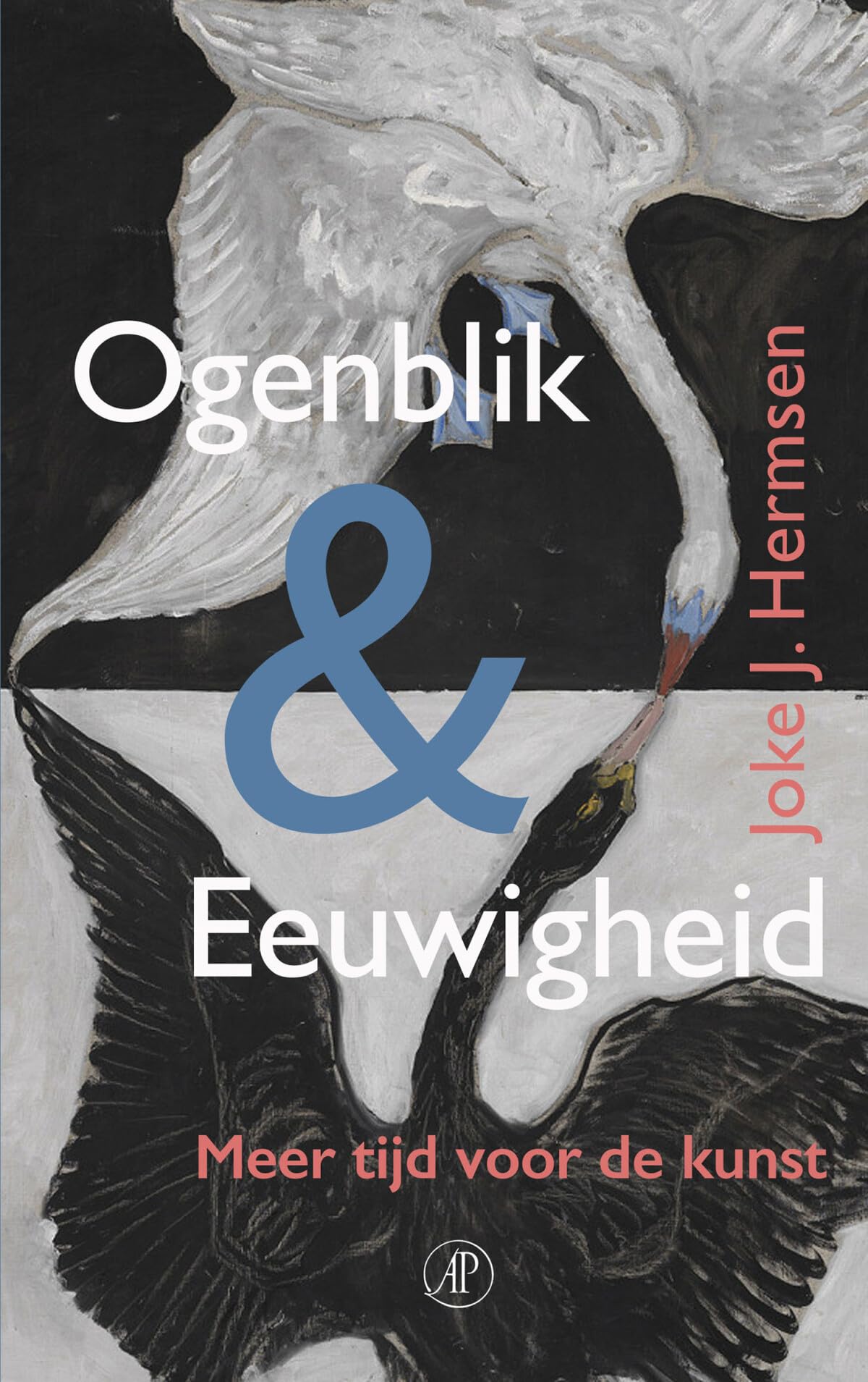 Ogenblik & eeuwigheid: meer tijd voor de kunst : essays book