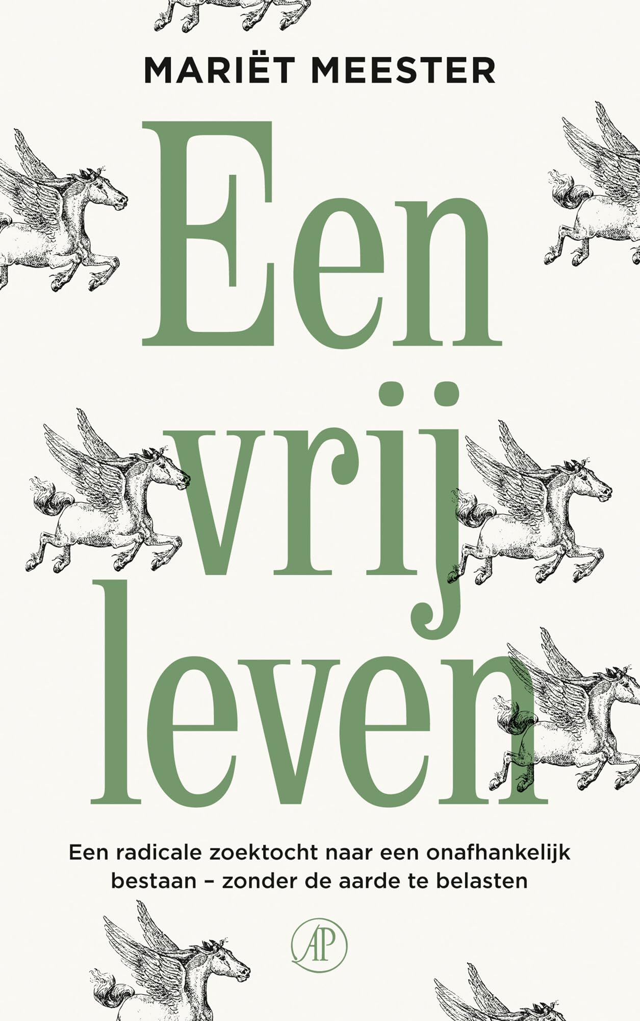 Een vrij leven: Een radicale zoektocht naar een onafhankelijk bestaan - zonder de aarde te belasten book