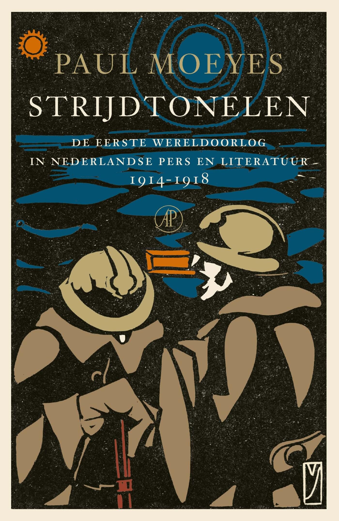 Strijdtonelen: de Eerste Wereldoorlog in de Nederlandse pers en literatuur 1914-1918 book