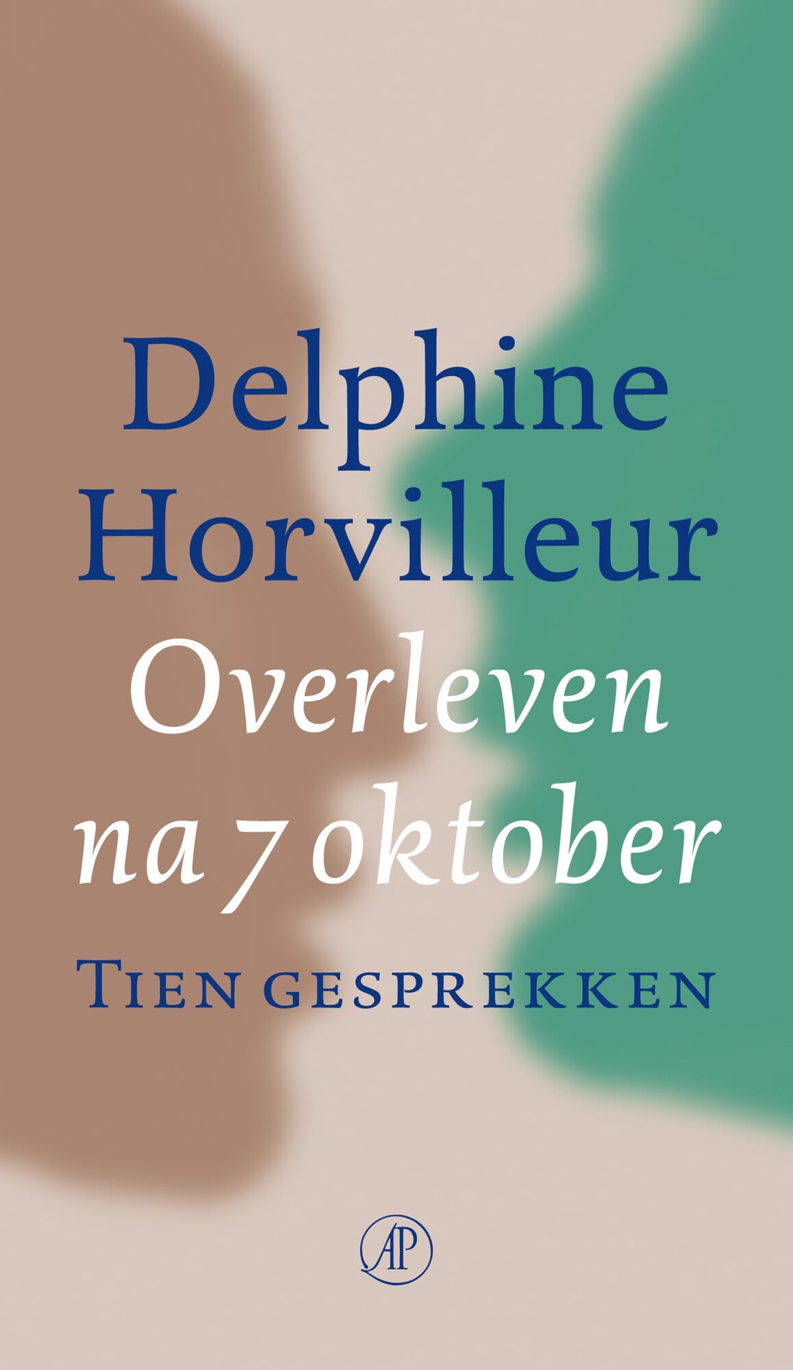 Overleven na 7 oktober: tien gesprekken & de preek die ik niet wilde schrijven Art & Literature