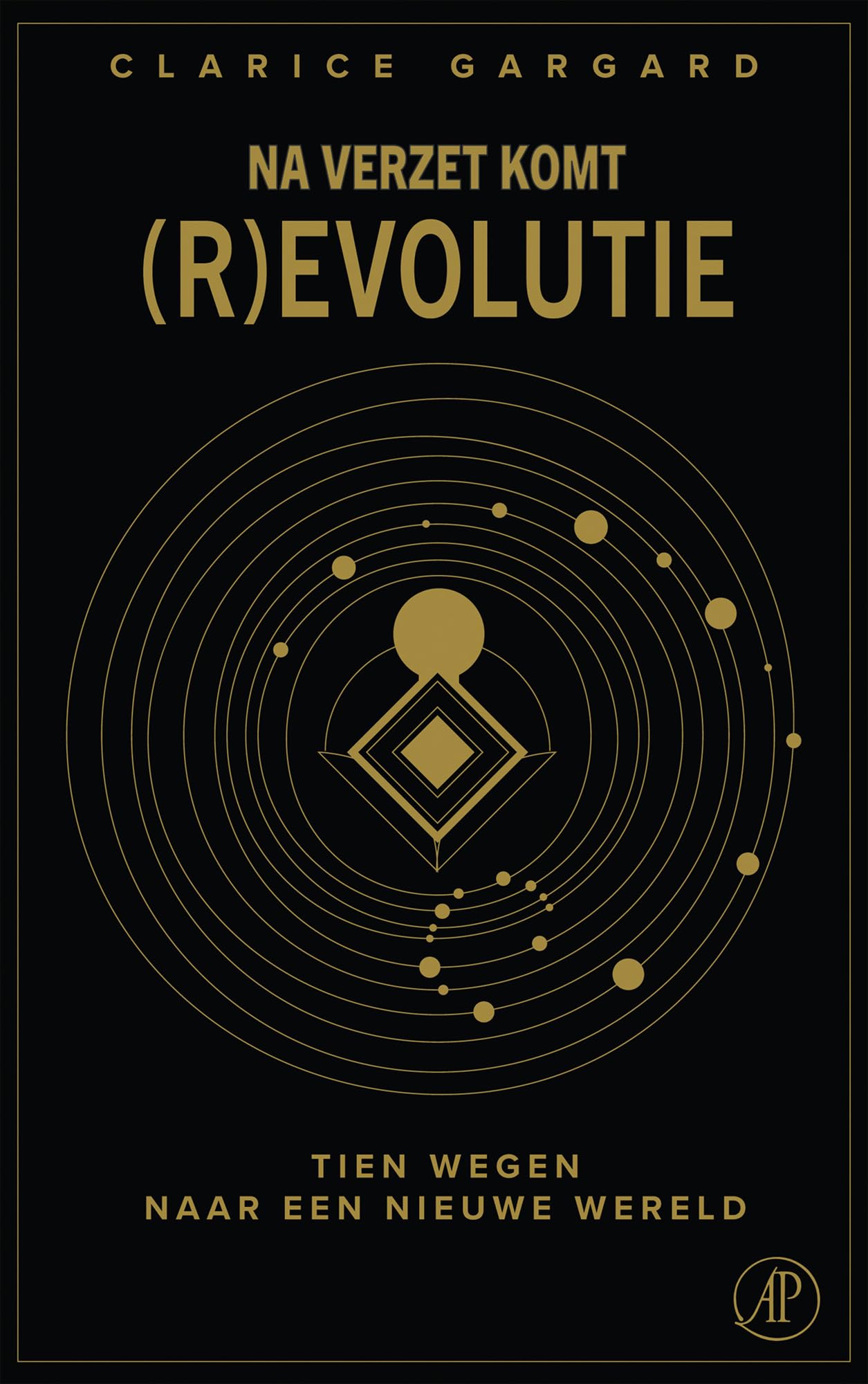 Na verzet komt (r)evolutie: tien wegen naar een nieuwe wereld Books