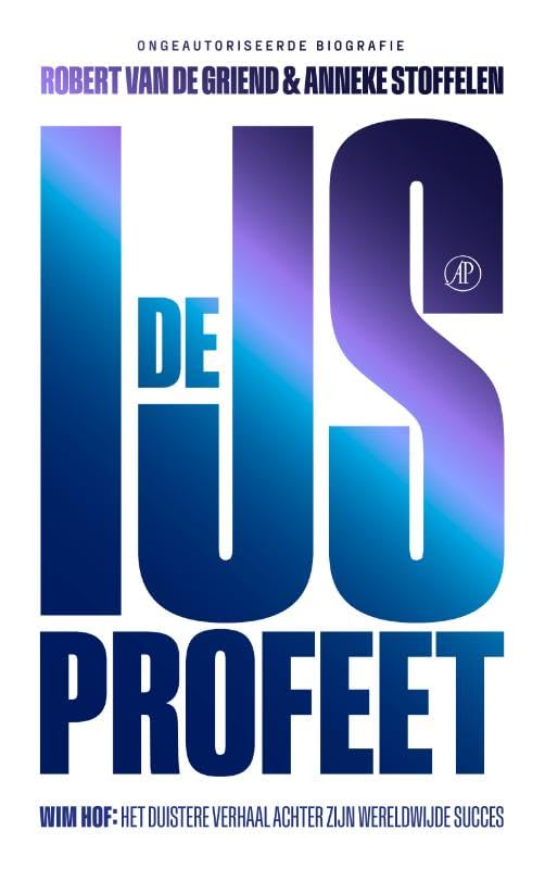De ijsprofeet: Wim Hof: het duistere verhaal achter zijn wereldwijde succes book
