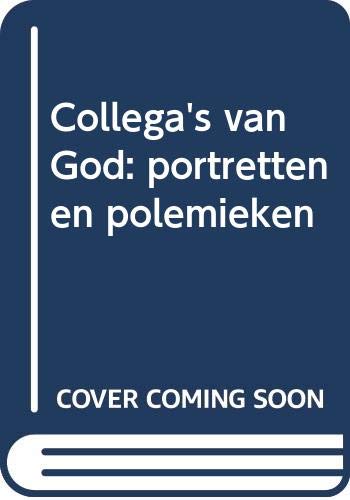 Collega's van God: portretten en polemieken book