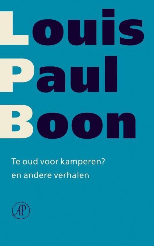 Te oud voor kamperen: en andere verhalen (Verzameld werk Louis Paul Boon, 5) Contemporary literature