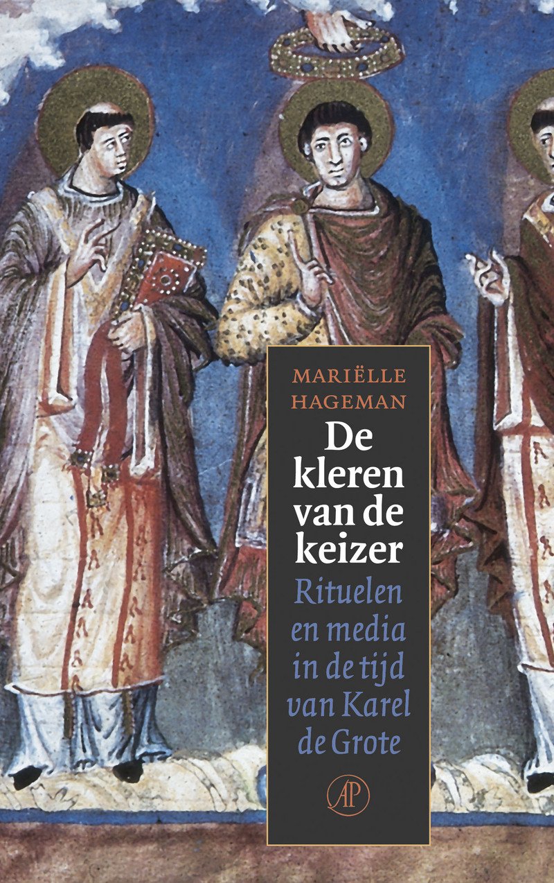 De kleren van de keizer: rituelen en media in de tijd van Karel de Grote book