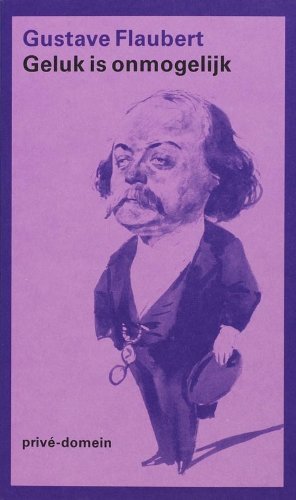 Privé-domein 262: Geluk is onmogelijk: een keuze uit zijn brieven Art & Literature