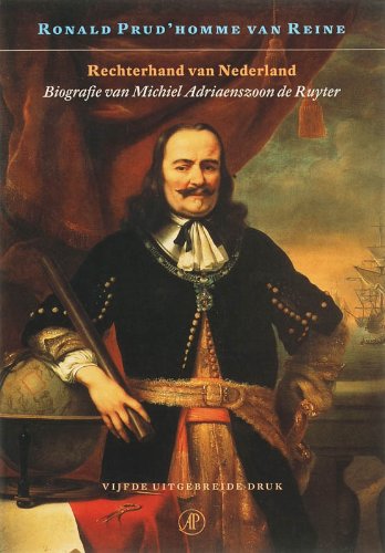 Rechterhand van Nederland: biografie van Michiel Adriaenszoon de Ruyter Social Sciences
